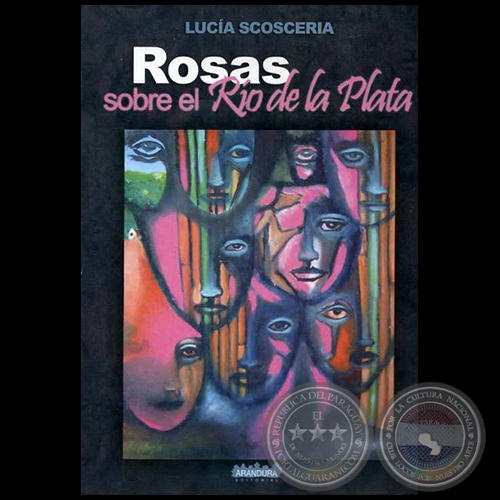 ROSAS SOBRE EL RÍO DE LA PLATA - Autora: LUCÍA SCOSCERIA - Año 2008